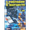 S počítačem nejen k maturitě - 1. díl - 6. vydání Navrátil Pavel