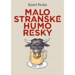 Malostranské humoresky - Karel Pecka – Hledejceny.cz