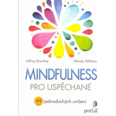 Mindfulness pro uspěchané - Jeffrey Brantley – Zbozi.Blesk.cz