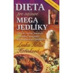 Dieta pro vášnivé megajedlíky Kořínková Lenka – Hledejceny.cz