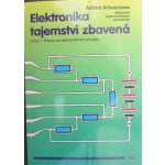 Elektronika tajemství zbavená, Kniha 1: Pokusy se stejnosměrným proudem – Hledejceny.cz