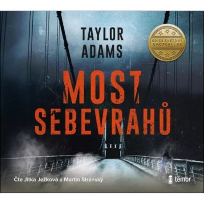 Most sebevrahů - Taylor Adams - čtou Jitka Ježková a Martin Stránský – Zboží Dáma