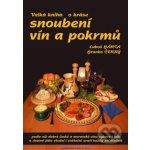 Velká kniha o kráse snoubení vín a pokrmů Bárta Luboš, Černý Branko – Hledejceny.cz
