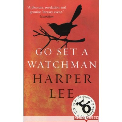 Go set a watchman – Lee Harper