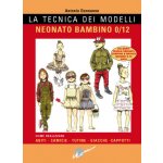 tecnica dei modelli. Neonato/bambino 0-12. Come realizzare abiti, camicie, tutine, giacche, cappotti – Hledejceny.cz