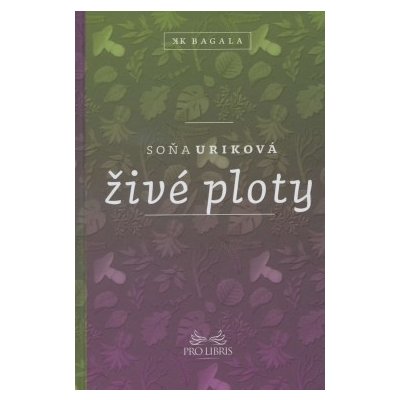 Živé ploty - Soňa Uriková - Víťazka literárnej súťaže Poviedka – Zboží Mobilmania