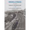Kniha Zmizelá Praha - Nádraží a železniční tratě 2.díl - Mahel Ivo