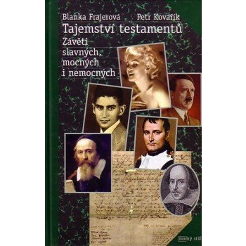 Tajemství testamentů - Petr Kovařík