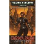 Warhammer 40000: Křížová palba - Matthew Farrer – Hledejceny.cz