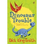 Dick King-Smith: Dinosaur Trouble – Hledejceny.cz