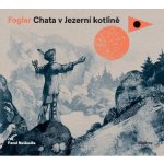 Chata v Jezerní kotlině - Jaroslav Foglar – Zboží Dáma