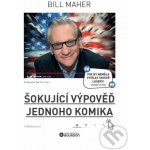 Šokující výpověď jednoho komika - Bill Maher – Hledejceny.cz