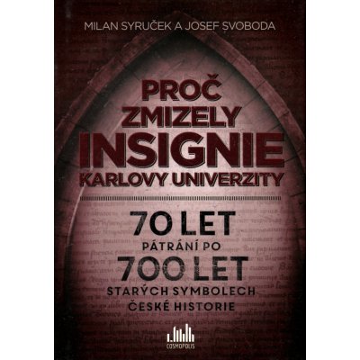 Proč zmizely insignie Karlovy Univerzity