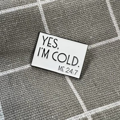 Pinarna Yes, I'm cold Me 24 7 Ano, je mi zima Já 24 7 – Zboží Mobilmania