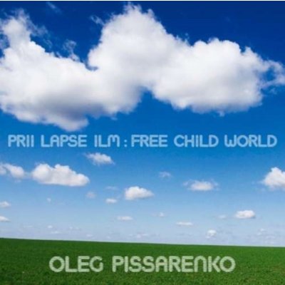 Pissarenko Oleg - Prii Lapse Ilm-Free Child CD