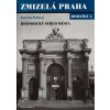 Mapa a průvodce Zmizelá Praha Dodatky I.