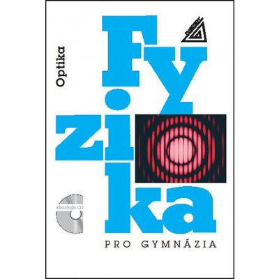 Fyzika pro gymnázia – Optika (kniha + CD) - Lepil Oldřich