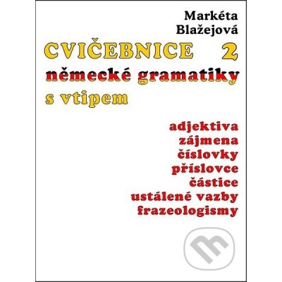 Cvičebnice německé gramatiky s vtipem II - Markéta Blažejová