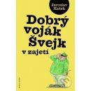 Hašek Jaroslav: Dobrý voják Švejk v zajetí Kniha