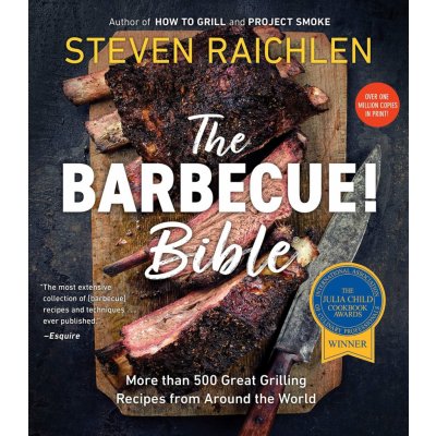 The Barbecue! Bible - S. Raichlen – Hledejceny.cz