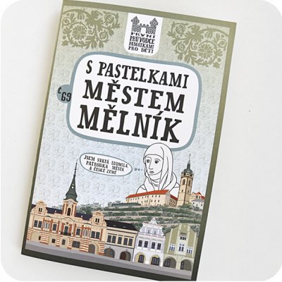 S pastelkami městem Mělník - Eva Chupíková – Hledejceny.cz