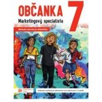 Občanka 7 - Marketingový specialista - učebnice – Zbozi.Blesk.cz