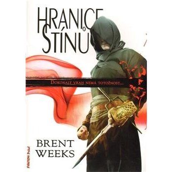 Hranice stínů - Brent Weeks