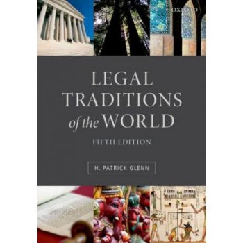 H. Patrick Glenn: Legal Traditions of the World