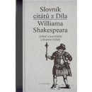 Slovník citátů Williama Shakespeara - Hilský Martin