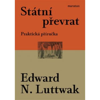 Státní převrat - Praktická příručka, 2. vydání - Edward N. Luttwak