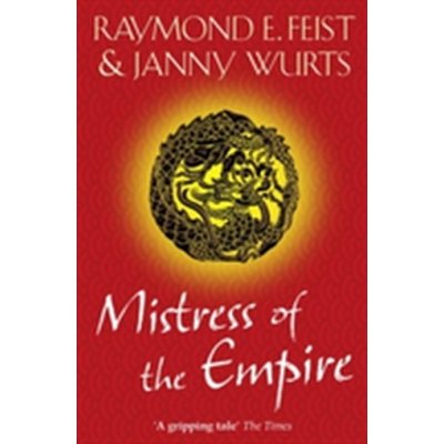 Mistress of the Empire - R. Feist, J. Wurts