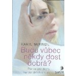 Budu vůbec někdy dost dobrá? – Hledejceny.cz