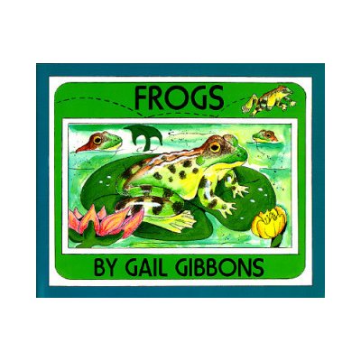 Gail Gibbons - Frogs