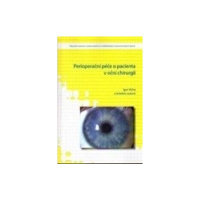 Perioperační péče o pacienta v oční chirurgii - Igor Vícha