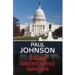 Dějiny amerického národa Paul Johnson – Hledejceny.cz