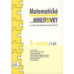 Matematické minutovky pro 5. ročník/ 1. díl - 5. ročník - Josef Molnár – Hledejceny.cz