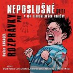 Rozprávky pre neposlušné deti a ich starostlivých rodičov - Dušan Taragel – Hledejceny.cz