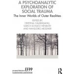 Psychoanalytic Exploration of Social Trauma – Hledejceny.cz