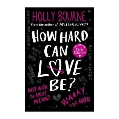 How Hard Can Love be? - The Normal Series - Holly Bourne