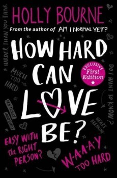 How Hard Can Love be? - The Normal Series - Holly Bourne