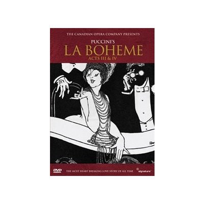 La Bohme - Acts III and IV: Canadian Opera Company DVD – Hledejceny.cz