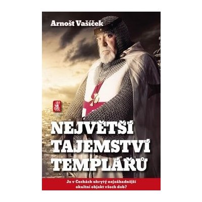 Největší tajemství templářů: Je v Čechách ukrytý nejzáhadnější okultní objekt všech dob? – Sleviste.cz