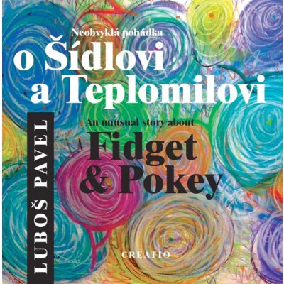 Neobvyklá pohádka o Šídlovi a Teplomilovi / An unusual story about Fidget & Pokey – Hledejceny.cz
