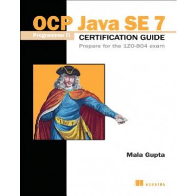 OCP Java SE 7 Programmer II Certification Guide Prepare for