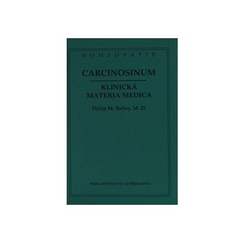 Carcinosinum Klinická materia medica Philip Bailey