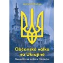 Kniha Občanská válka na Ukrajině - Jochen Mitschka