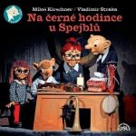 Na černé hodince u Spejblů - Miloš Kirschner - 2CD – Sleviste.cz