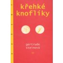 Křehké knoflíky -- Předměty - Jídlo - Pokoje - Steinová Gertrude