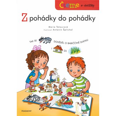 Čteme s obrázky - Z pohádky do pohádky - Marie Tetourová – Hledejceny.cz