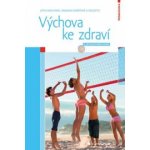 Výchova ke zdraví - Dagmar Kubátová, Jitka Machová – Hledejceny.cz